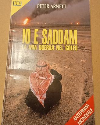 Io e Saddam - Peter Arnett