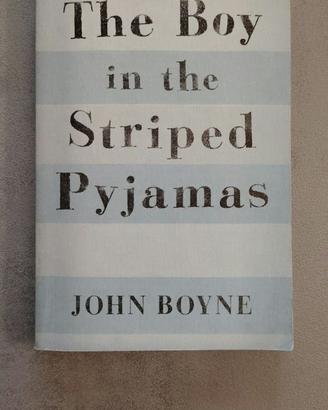 The Boy in the Striped Pyjamas - John Boyne