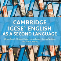 CAMBRIDGE IGCSE ENGLISH AS A SECOND LANGUAGE 