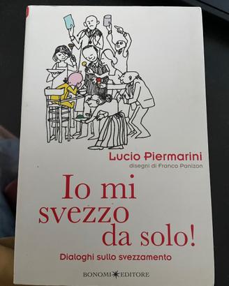 Libro io mi svezzo da solo di Lucio Piermarini