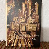 Arte e cultura d’Asti attraverso i secoli