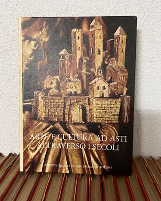 Arte e cultura d’Asti attraverso i secoli
