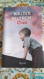 "ciao" di Valter Veltroni ISBN 978-88-17-08426-0
