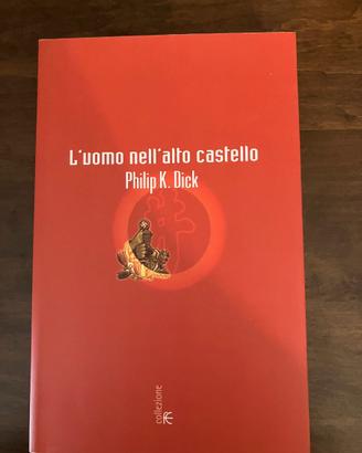 PHILIP K. DICK L'uomo nell'alto castello