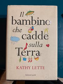 KATHY LETTE Il bambino che cadde sulla terra