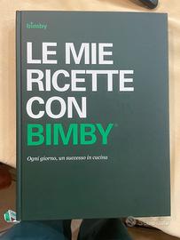 Le mie ricette con Bimby - libro di cucina