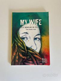 Libro "My Wife, La moglie di tutti – Sis Lav"
