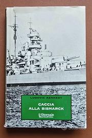 Caccia alla Bismark. di L. Kennedy