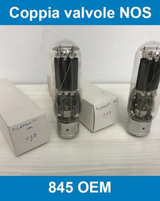 Coppia Valvole termoioniche 845 NOS filamento ok