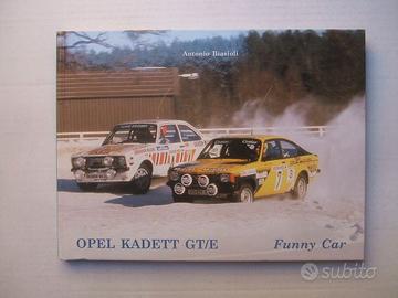 LIBRO AUTO GARE RALLY OPEL KADETT GT/E FUNNY CAR.