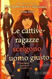 Le cattive ragazze scelgono l'uomo giusto