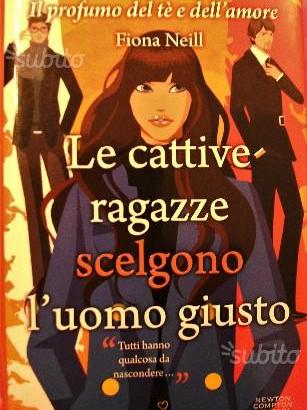 Le cattive ragazze scelgono l'uomo giusto