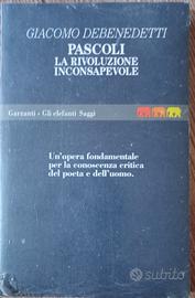 GIACOMO DE BENEDETTI - PASCOLI LA RIVOLUZIONE INCO
