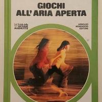 Giochi all’aria aperta Ed.Arnoldo Mondadori, 1976