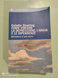 Come vincere la depressione,l'ansia e le dipendenz