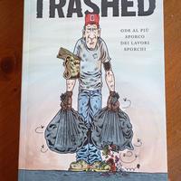 Trashed – Ode al più sporco dei lavori sporchi.