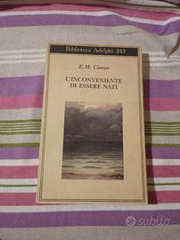 Cioran L'Inconveniente di Essere Nati Adelphi