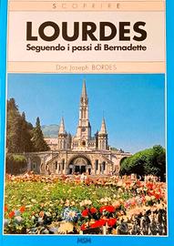 Scoprire LOURDES Seguendo i passi di Bernadette Do