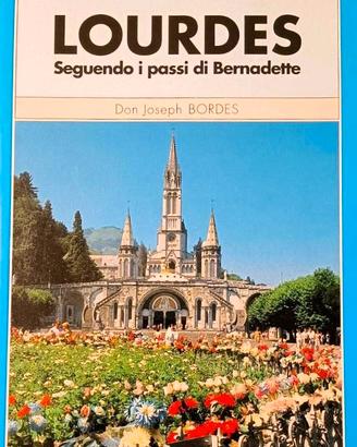 Scoprire LOURDES Seguendo i passi di Bernadette Do