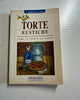 Ricettario “Torte Rustiche – I quaderni di Clara”