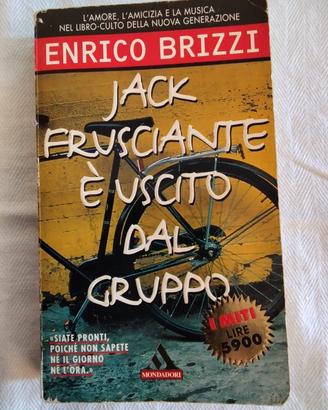 Jack Frusciante e ' uscito dal gruppo 