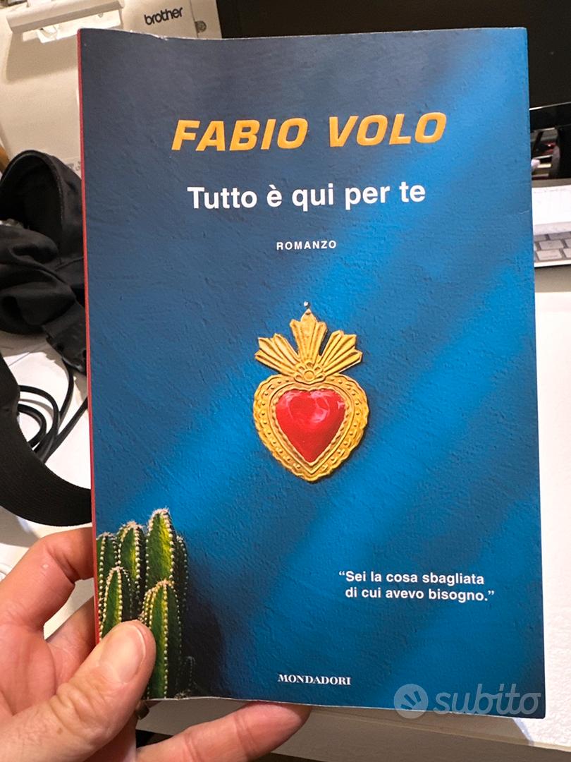 Fabio Volo “Tutto è qui per Te” - Libri e Riviste In vendita a Belluno
