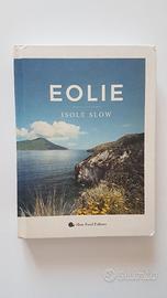 Eolie Isole Slow Slow Food Editore