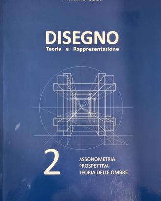 Disegno. Teoria e rappresentazione – Vol. 2