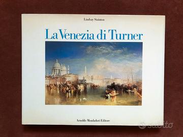 La Venezia di Turner - L. Stainton - 1986