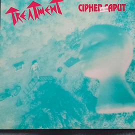 Treatment - Cipher caput LP 12" Vinile 33 giri
