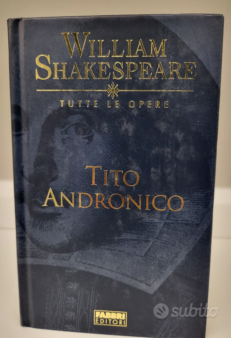 Shakespeare. Tutte le opere - Sansoni Editore - 1989 – Libreria Biellese