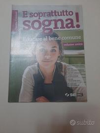 E soprattutto sogna