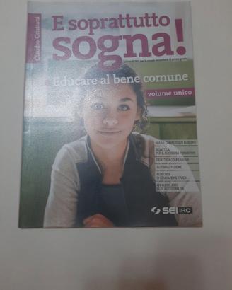 E soprattutto sogna