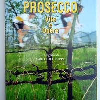LIBRO "PROSECCO VITE e OPERE"