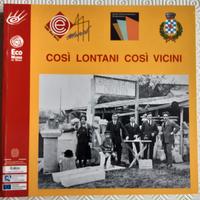 Così lontani così vicini. L’emigrazione oltralpe