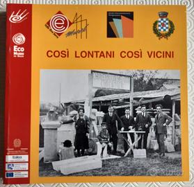 Così lontani così vicini. L’emigrazione oltralpe