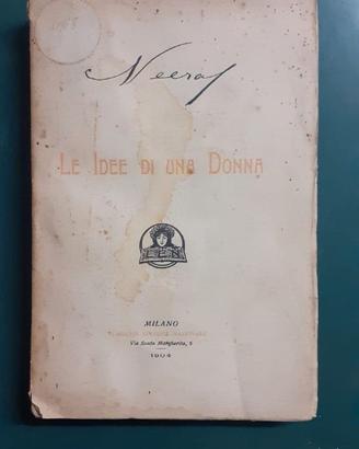 Le idee di una donna (Neera, 1904). Rarissimo.