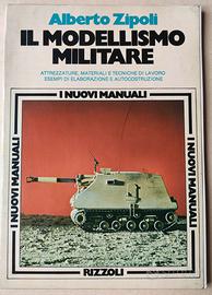 Il modellismo militare, A. Zipoli, Rizzoli