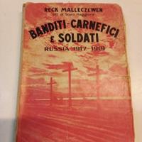 Banditi carnefici e soldati Russia 1917-1919 rech 