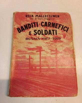 Banditi carnefici e soldati Russia 1917-1919 rech 
