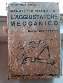 Manuale per l'aggiustatore meccanico (Hoepli 1933)