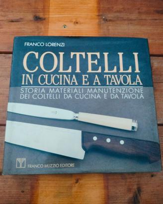 Coltelli in cucina e a tavola.