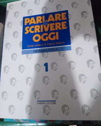 Parlare e scrivere oggi. Fabbri editori.