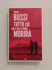 Tutto ciò che è sulla Terra morirà - Michel Bussi
