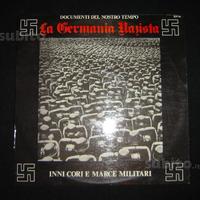 LP 33 giri - LA GERMANIA NAZISTA Inni cori e marce