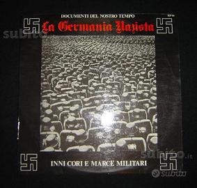 LP 33 giri - LA GERMANIA NAZISTA Inni cori e marce