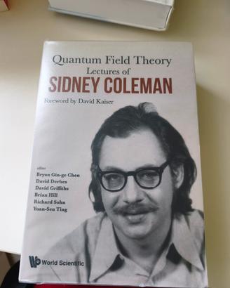 Quantum field theory - Lectures of Sidney Coleman