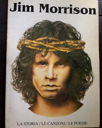 Jim Morrison – La storia / Le canzoni / Le poesie