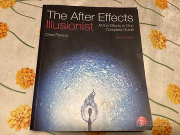 Manuale grafica The after effects illusionist. CP