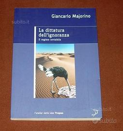 La dittatura dell'ignoranza - G. Majorino